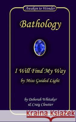 I Will Find My Way: by Miss Guided Light