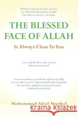 The Blessed Face of Allah: Whichever Direction You Turn, You Will Find the Blessed Face of Allah