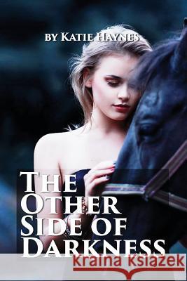 The Other Side Of Darkness: Katie Haynes lives in the Kansas City area. She has one daughter, Joanna, and one granddaughter, Taylor.