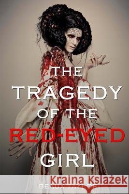 The Tragedy of the Red-Eyed Girl