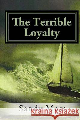 The Terrible Loyalty