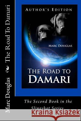 The Road To Damari, book two of the Slingshot Series