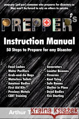 Prepper's Instruction Manual: 50 Steps to Prepare for any Disaster