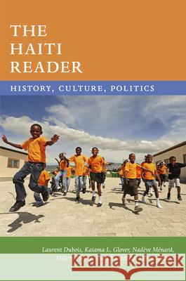 The Haiti Reader: History, Culture, Politics