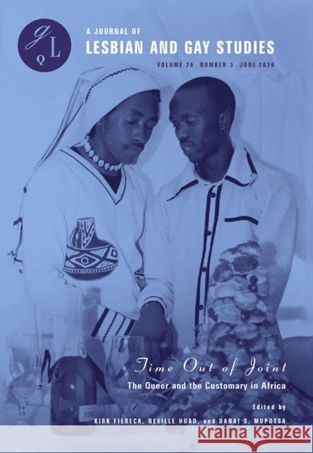 Time Out of Joint: The Queer and the Customary in Africa