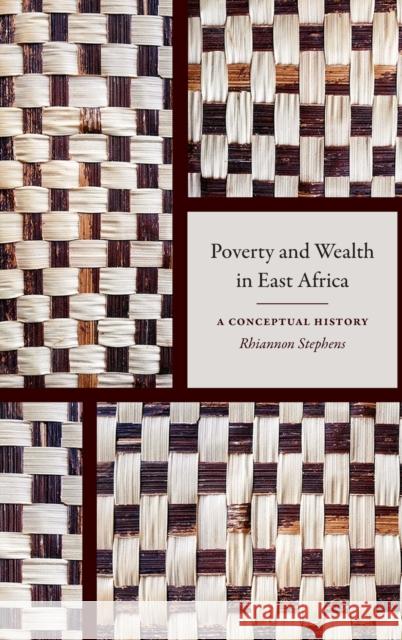 Poverty and Wealth in East Africa: A Conceptual History