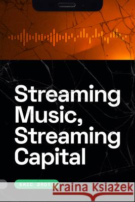 Streaming Music, Streaming Capital