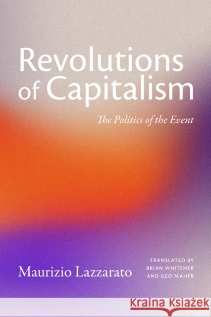 The Revolutions of Capitalism: The Politics of the Event
