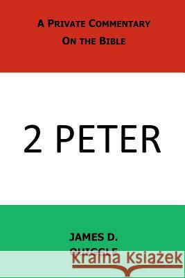 A Private Commentary on the Bible: 2 Peter