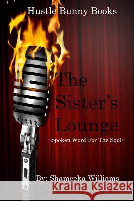 The Sister's Lounge: Spoken Word For The Soul