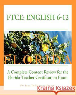 FTCE: English 6-12 A Complete Content Review for the Florida 6-12 English Teacher Certification Exam