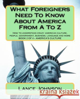 What Foreigners Need To Know About America From A To Z: America's Heritage