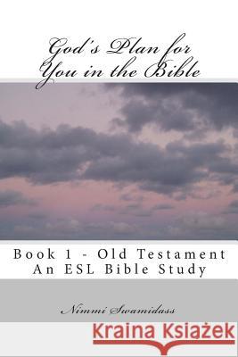 God's Plan for You in the Bible: Book 1 - Old Testament
