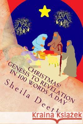 Christmas! Genesis to Revelation in 100 words a day: The Bible in 100 words a day