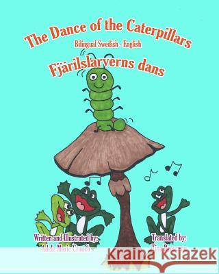 The Dance of the Caterpillars Bilingual Swedish English