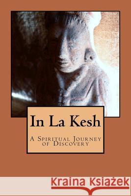 In La Kesh: A Spiritual Journey of Discovery