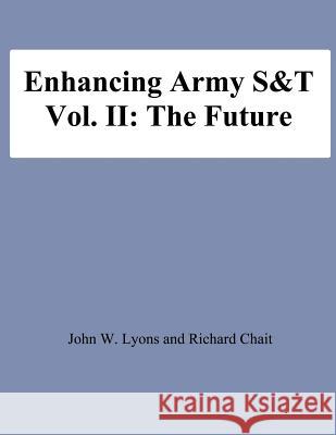 Enhancing Army S&T: Vol. II: The Future