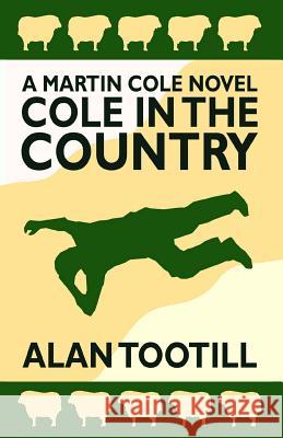 Cole In The Country: The Martin Cole Novels