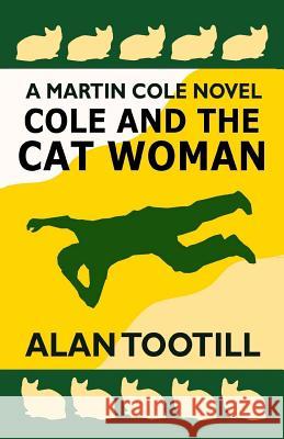 Cole And The Cat Woman: The Martin Cole Novels