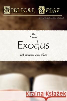 Biblical Sense: The Book of Exodus