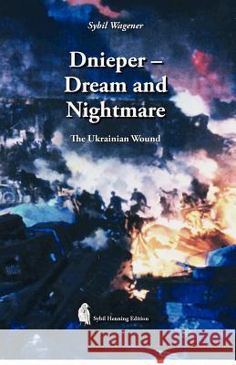 Dnieper - Dream and Nightmare: The Ukrainian Wound