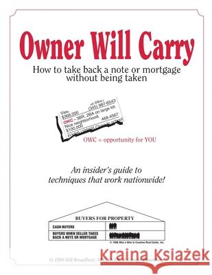 Owner Will Carry: How to Take Back a Note Without Being Taken