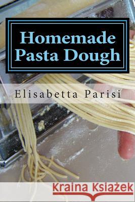 Homemade Pasta Dough: How to make pasta dough for the best pasta dough recipe including pasta dough for ravioli and other fresh pasta dough