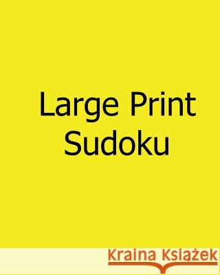 Large Print Sudoku: Gentle, Fun, Big Print Puzzles