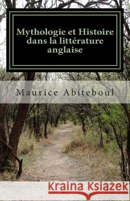 Mythologie et Histoire dans la littérature anglaise: De 