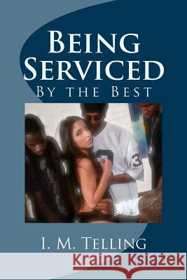 Being Serviced by the Best