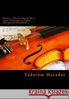 Tadaram Maradas Book of Poem Lyrics III, written in English with Spanish Translations (c): Lyrics of a Lifetime.