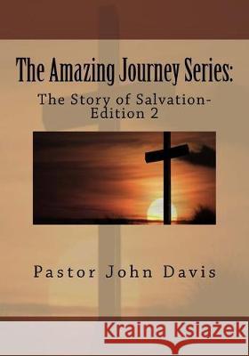 The Amazing Journey Series: : The Story of Salvation