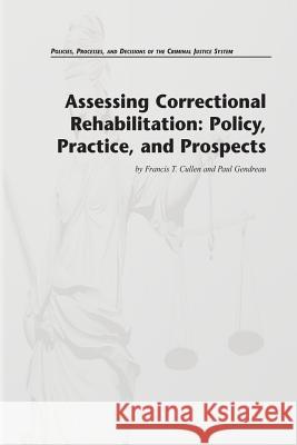 Assessing Correctional Rehabilitation: Policy, Practice, and Prospects