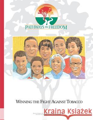 Pathways to Freedom: Winning the Fight Against Tobacco