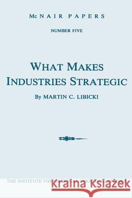 What Makes Industries Strategic: A Perspective on Technology, Economic Development, and Defense