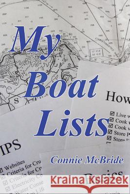 My Boat Lists: 100 and some Lists of Basics, Tips and How-To Advice for the Simple Sailor