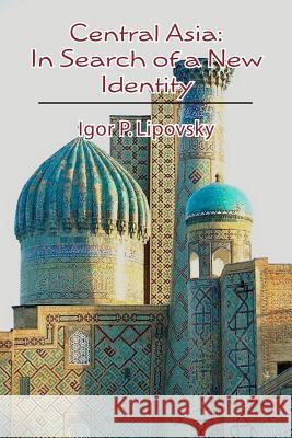 Central Asia: In Search of a New Identity