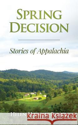 Spring Decision: Stories of Appalachia