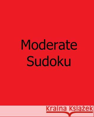 Moderate Sudoku: Easy to Read, Large Grid Sudoku Puzzles
