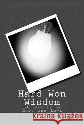 Hard Won Wisdom