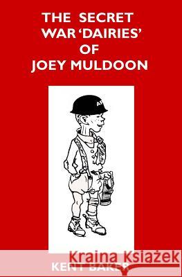 The Secret War 'dairies' of Joey Muldoon