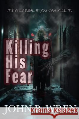 Killing His Fear