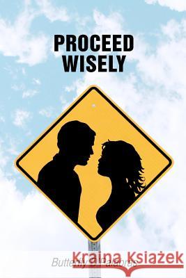 Proceed Wisely