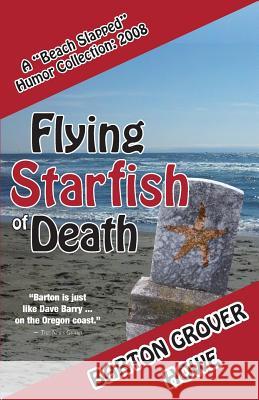 Flying Starfish of Death: A Beach Slapped Humor Collection (2008)