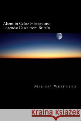 Aliens in Celtic History and Legends: Cases from Britain