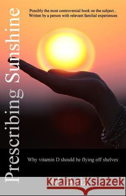 Prescribing Sunshine: Why vitamin D should be flying off shelves