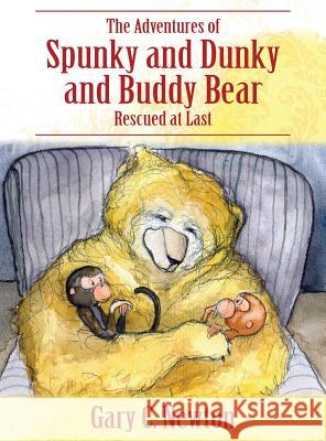 The Adventures of Spunky and Dunky and Buddy Bear: Rescued at Last