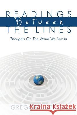 Readings Between the Lines: Thoughts on the World We Live in