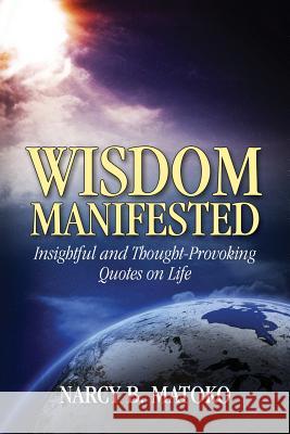Wisdom Manifested: Insightful and Thought-Provoking Quotes on Life