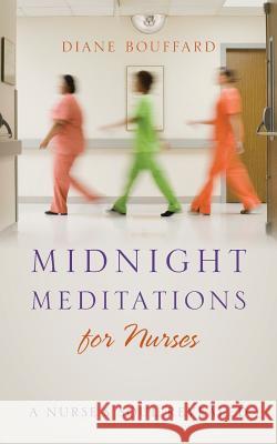 Midnight Meditations for Nurses: A Nurse's Soul Revealed